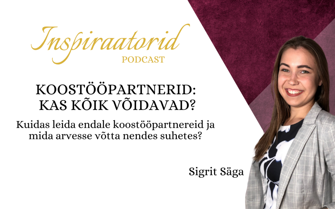 [ 07] Kuidas Leida Ja Hoida Häid Suhteid Koostööpartneritega.