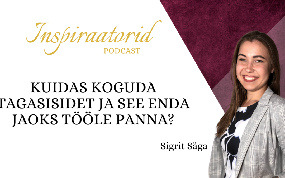 [ 43] Kuidas küsida tagasisidet ja see enda jaoks tööle panna?