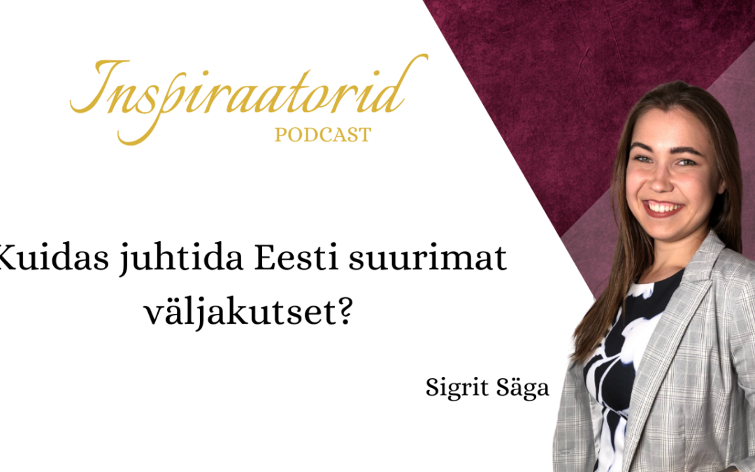 [45] Kuidas juhtida Eesti suurimat väljakutset?