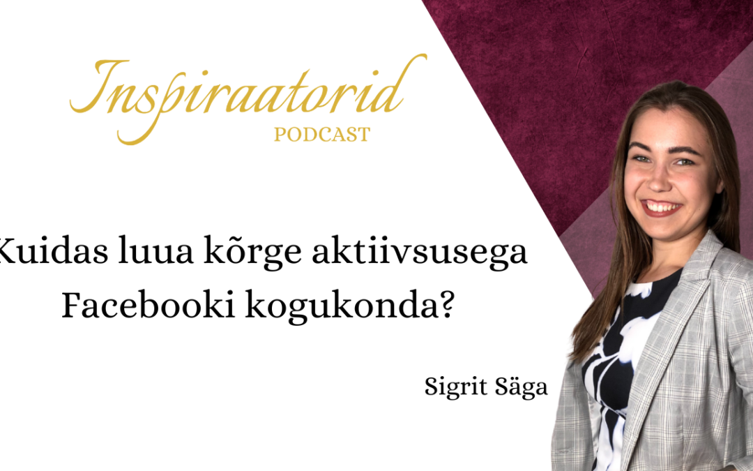 [ 46] Kuidas luua kõrge aktiivsusega Facebooki kogukonda?