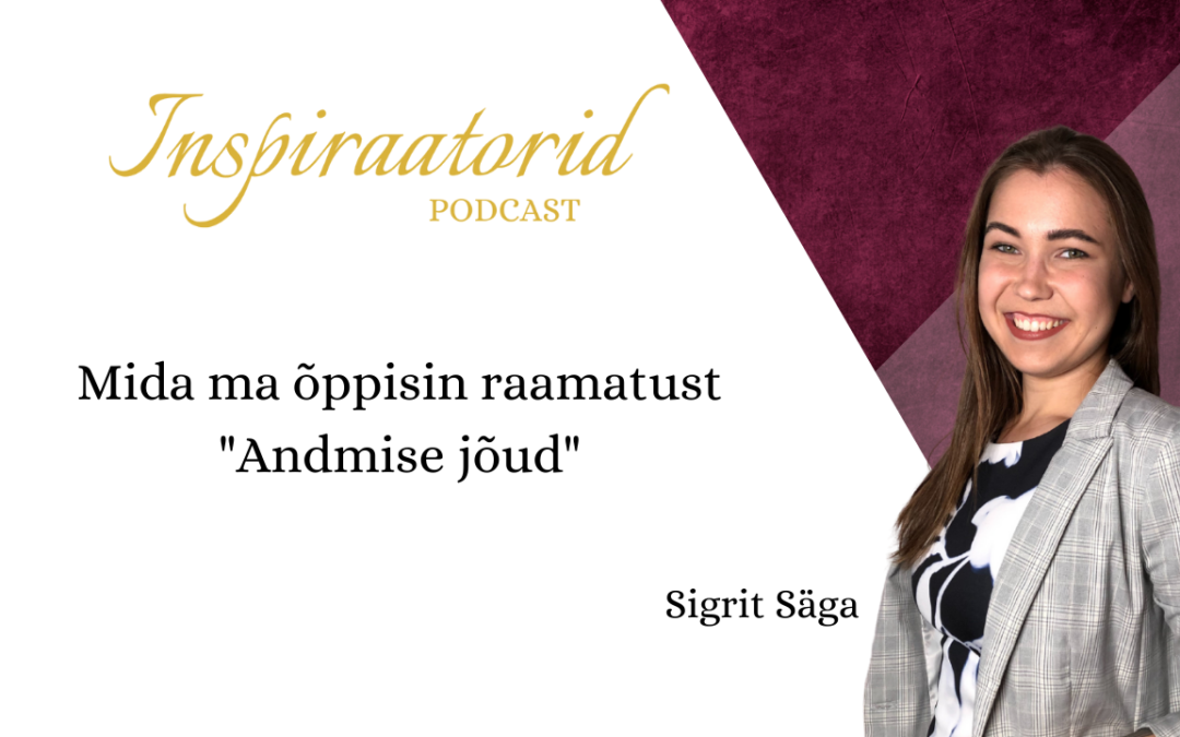 [ 53] Mida ma õppisin raamatust “Andmise jõud”?