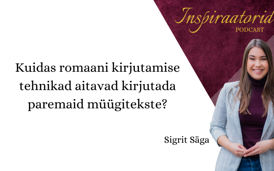 [78] Kuidas romaani kirjutamise tehnikad aitavad kirjutada paremaid müügitekste?