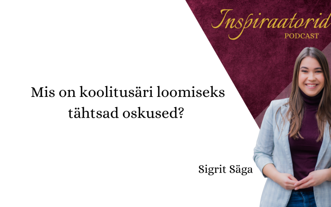 [ 89] Mis on koolitusäri loomiseks tähtsad oskused?