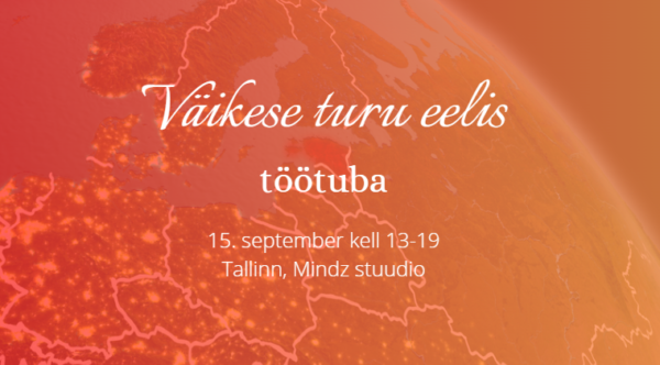"Väikese turu eelis" töötuba