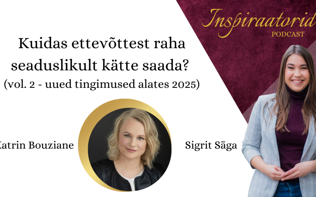[148] Kuidas ettevõttest raha seaduslikult kätte saada? (2025) – Katrin Bouziane